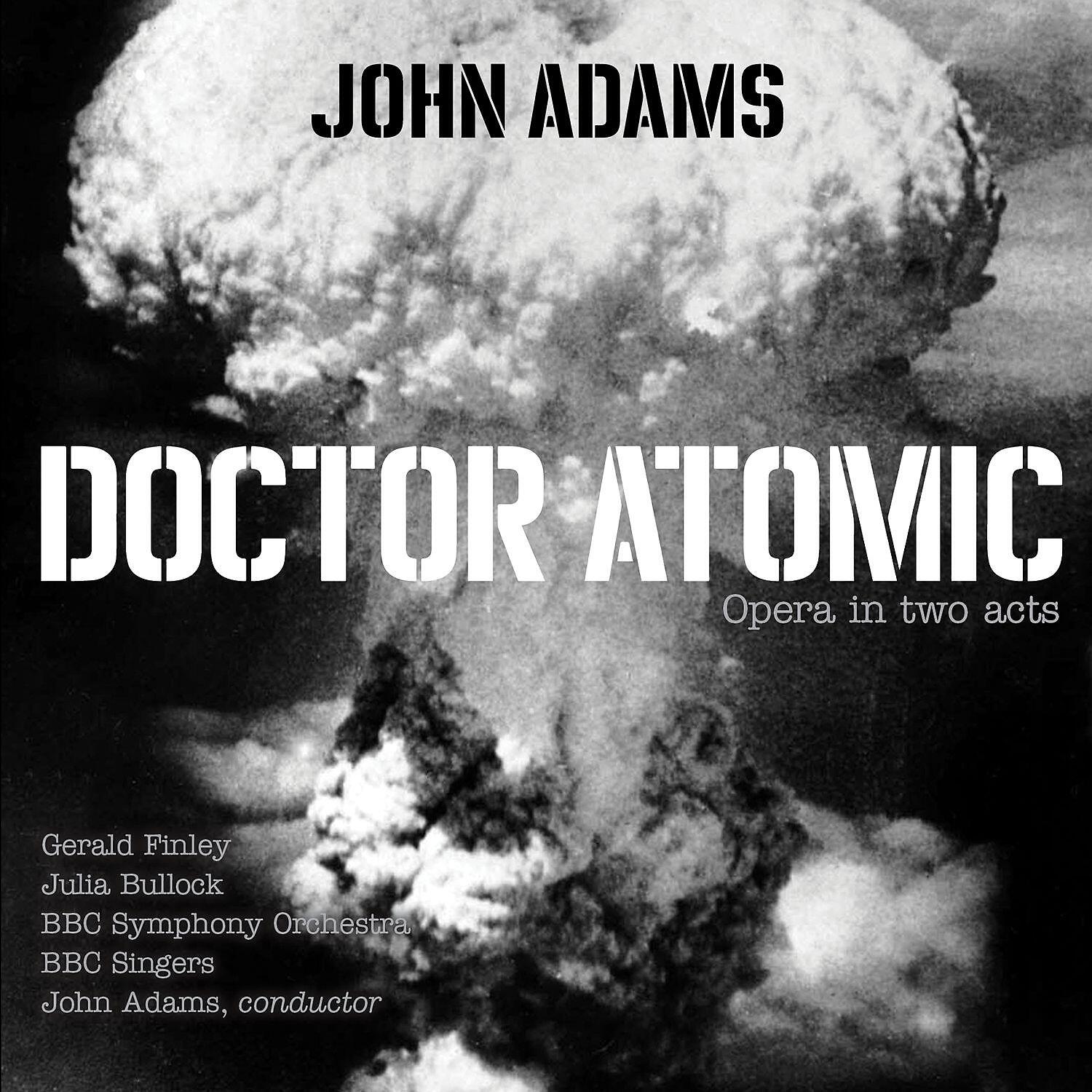 BBC Symphony Orchestra - Doctor Atomic, Act II, Scene 3: Chorus - 