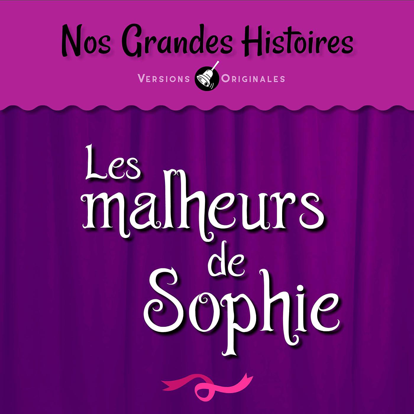 Постер альбома Nos grandes histoires : Les malheurs de Sophie