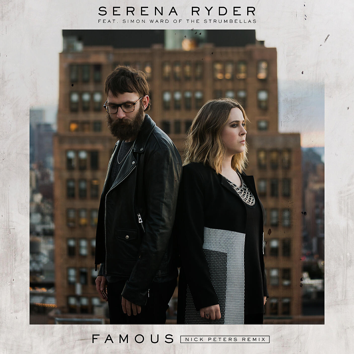 SERENA RYDER - Famous (feat. Simon Ward of The Strumbellas) [Nick Peters Remix]