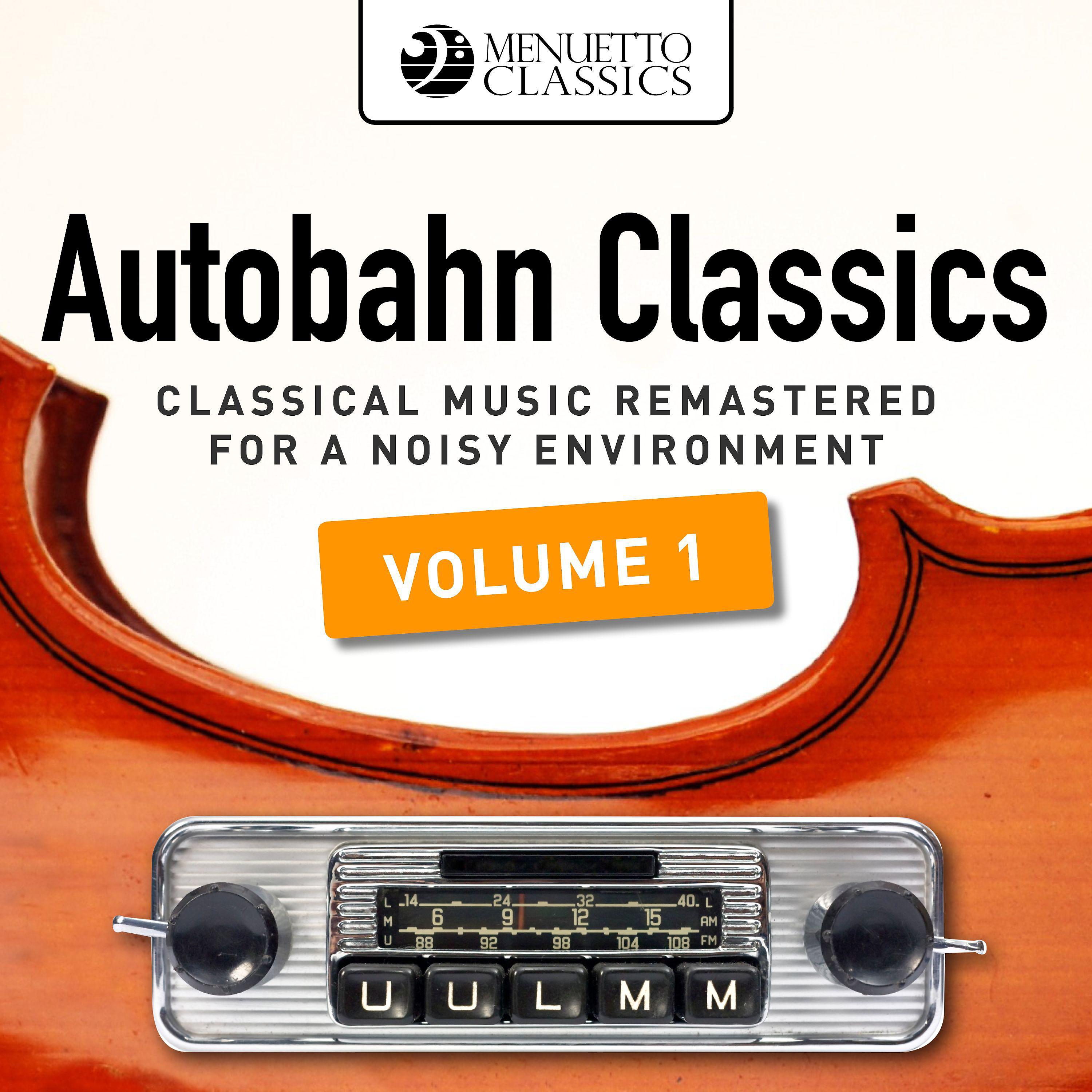 Постер альбома Autobahn Classics, Vol. 1 (Classical Music Remastered for a Noisy Environment)