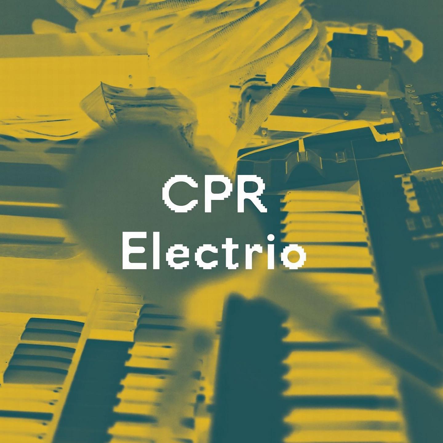Постер альбома CPR Electrio