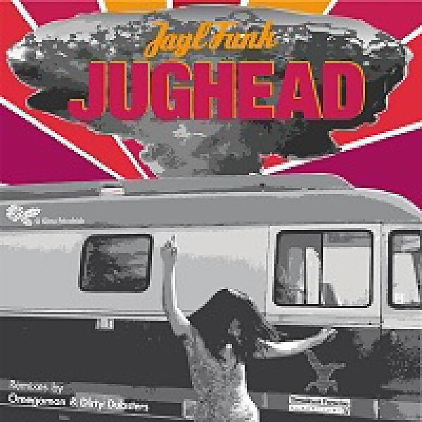 Jayl Funk - Jughead (Dirty Dubster Remix)