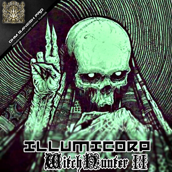 Illumicorp - The Pain Of The Insane Witch