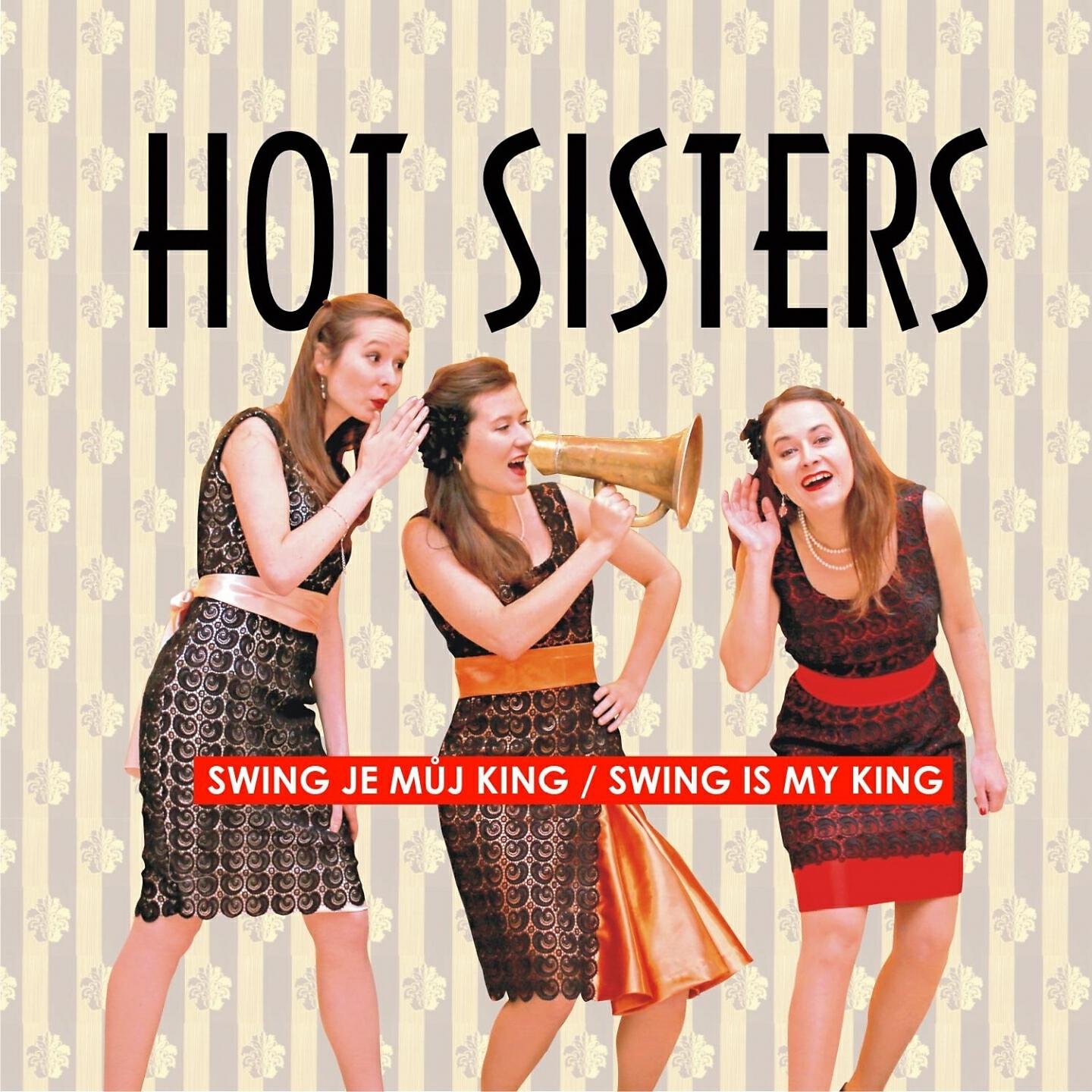 Hot Sisters - Swing Je Můj King