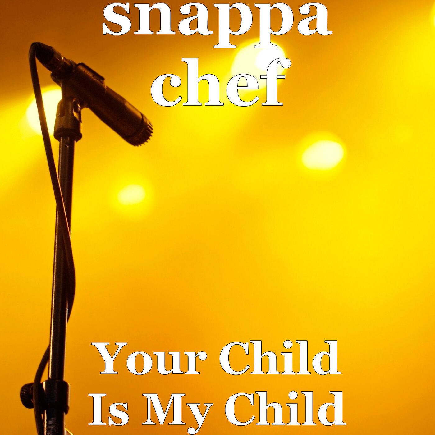 Snappa chef - Dont Turn off the Light