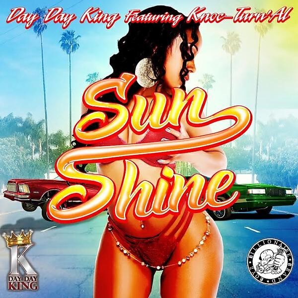 Day Day King - SunShine (feat. Knoc-Turn'Al & Marlo Bloxson)