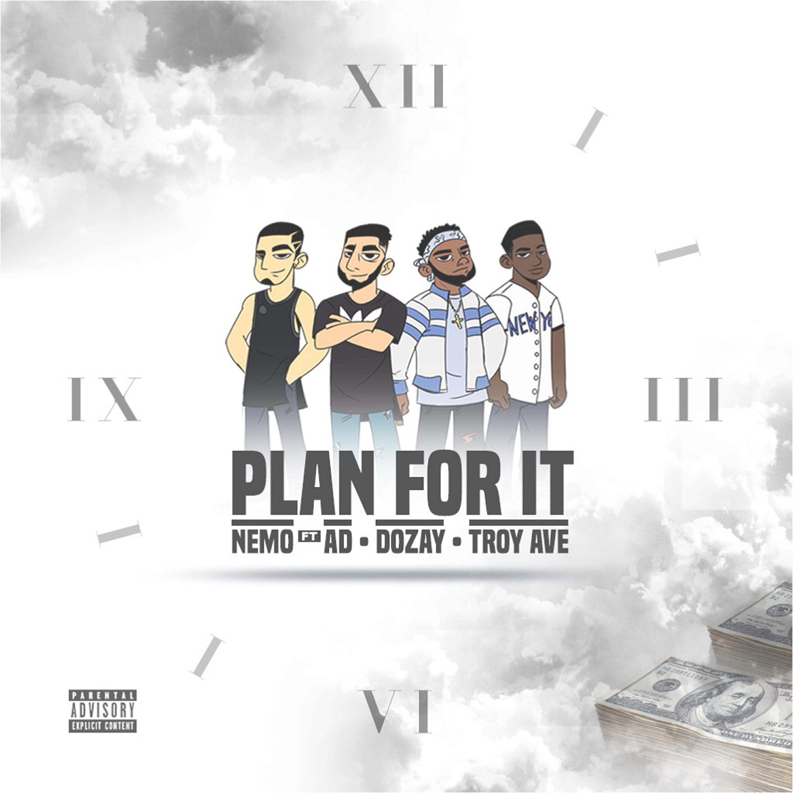 Nemo - Plan For It (feat. AD, Dozay & Troy Ave)