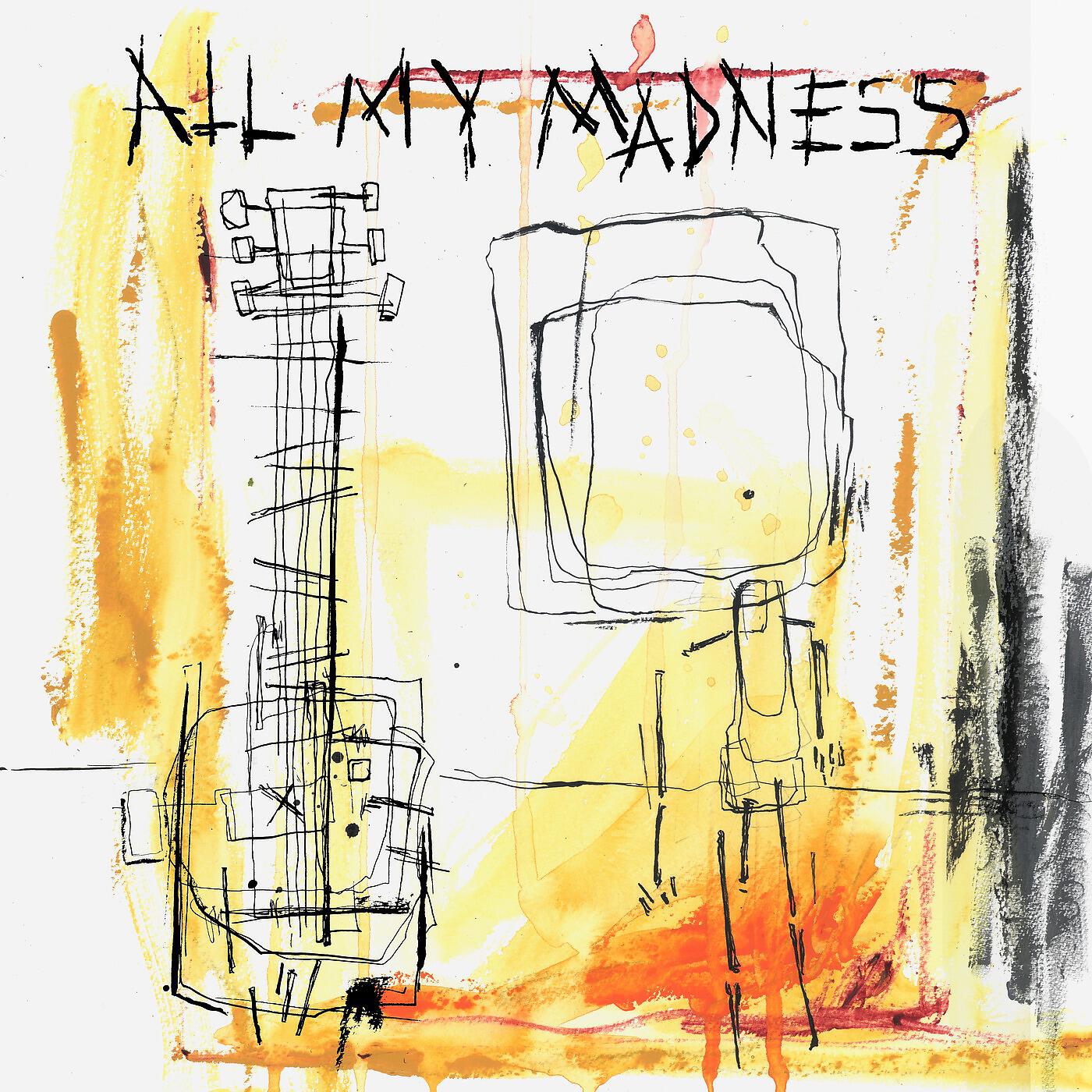 All My Madness - Back in Line