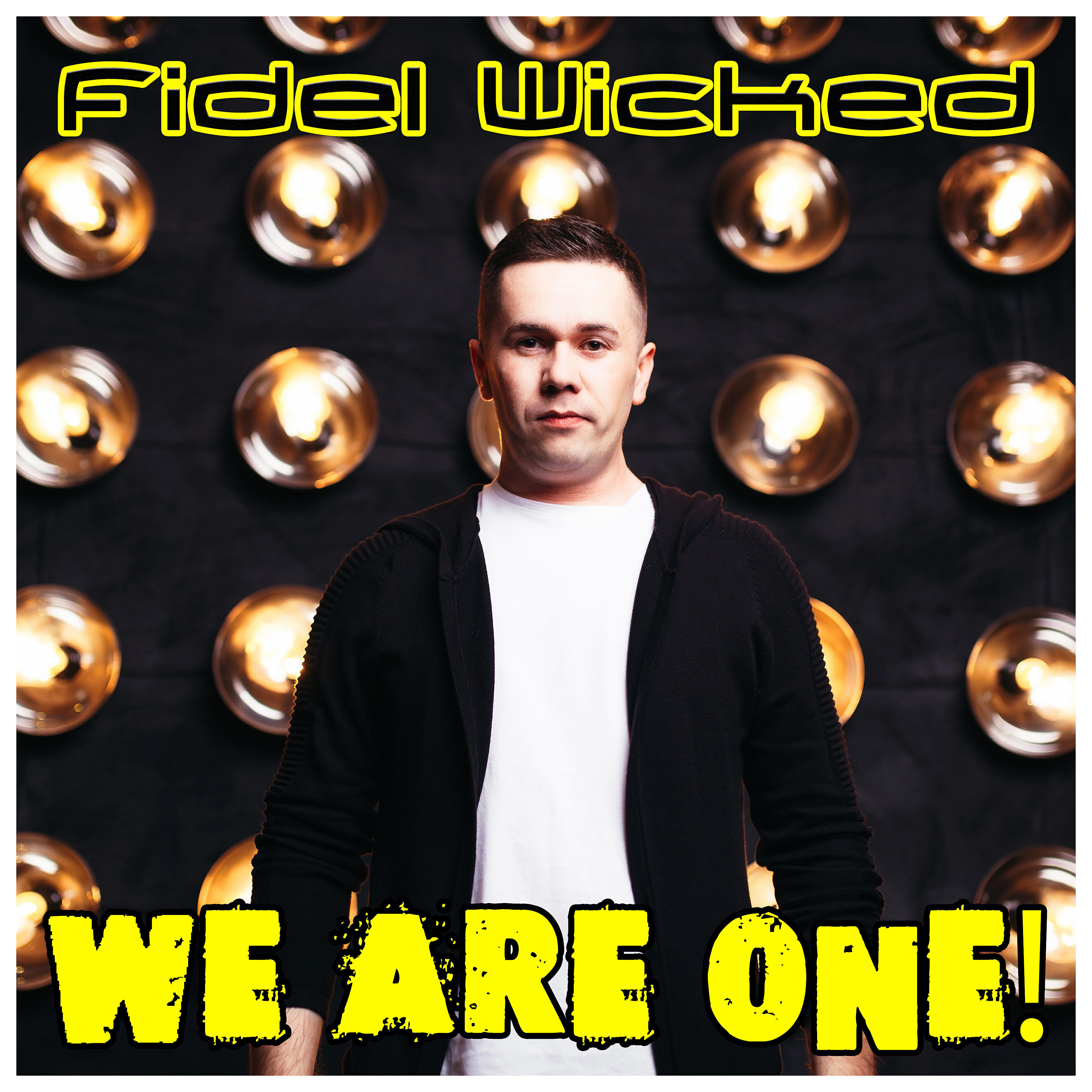 Fidel Wicked - We Are One! (Radio Edit)