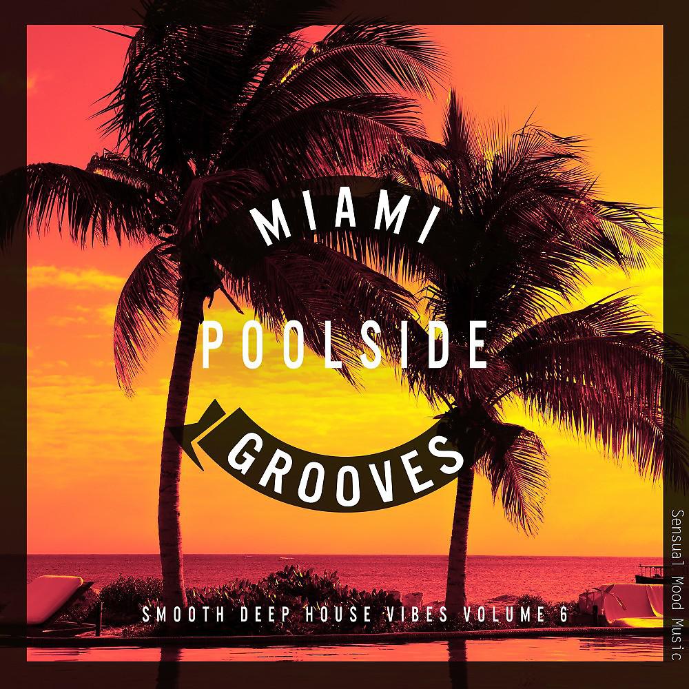 Постер альбома Miami Poolside Grooves, Vol. 6