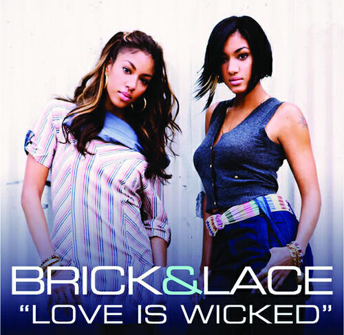 Brick & Lace - Love Is Wicked (Album Version)