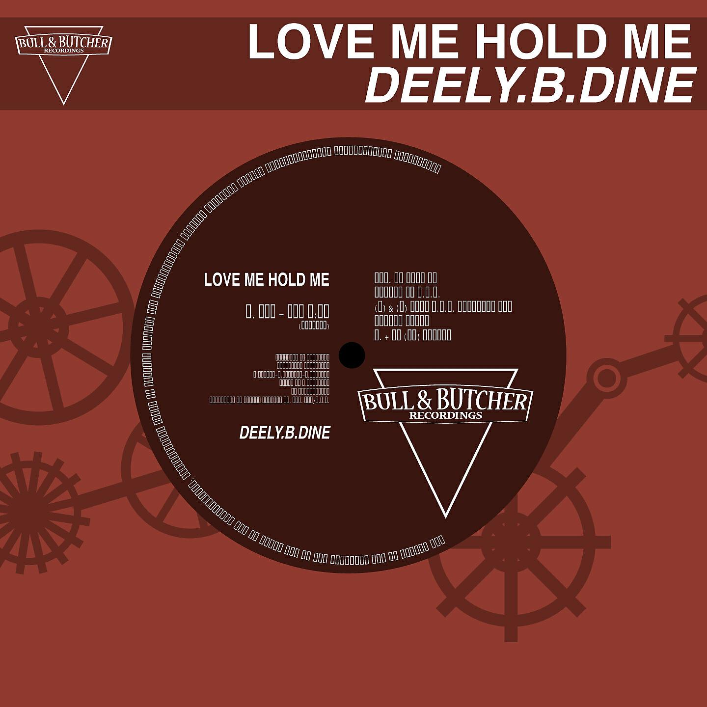 Love me love me remix. Deely.b.dine Love me hold me. DJ (BIFFHARD.click). Слушать Динэ тим. Hold me on Love.