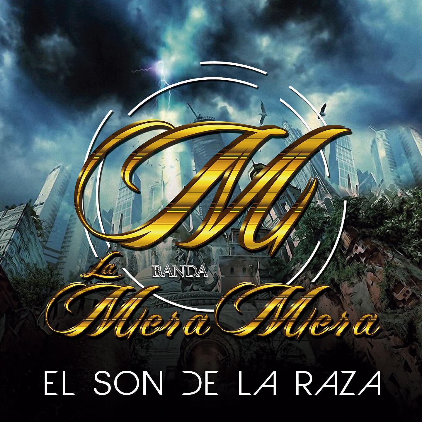 Banda La Mera Mera - Son de la Raza