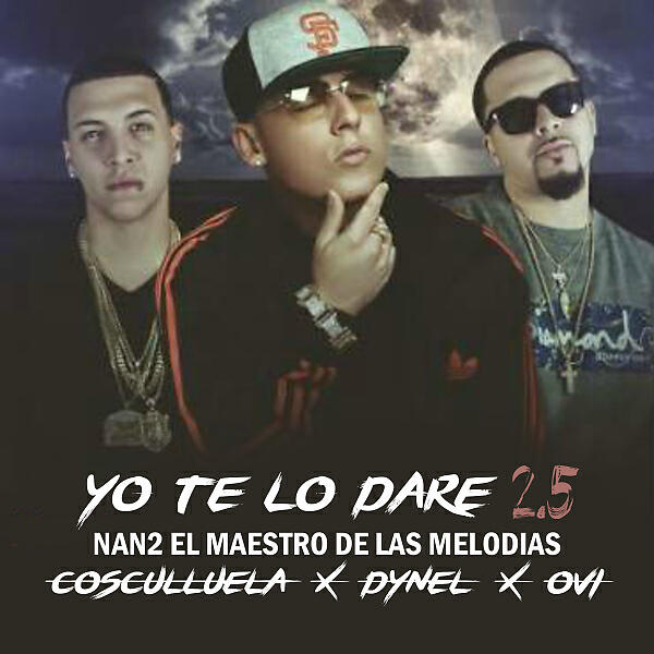 Nan2 El Maestro De Las Melodias - Yo Te Lo Dare 2.5