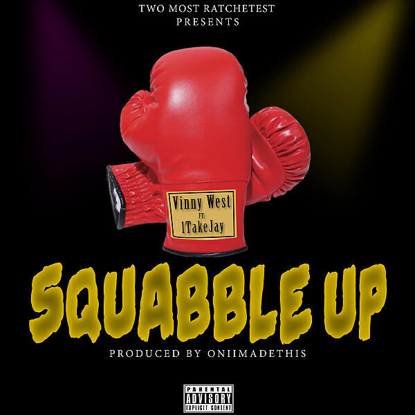 Vinny West - Squabble Up (feat. 1TakeJay)