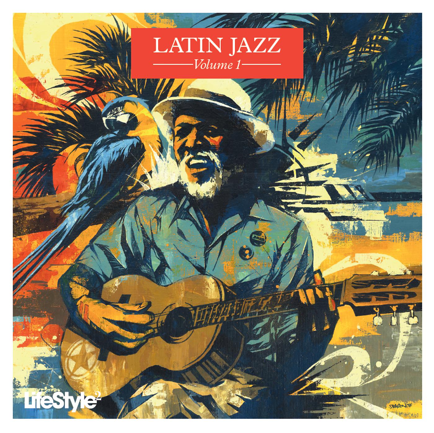 Постер альбома Lifestyle2 - Latin Jazz Vol 1