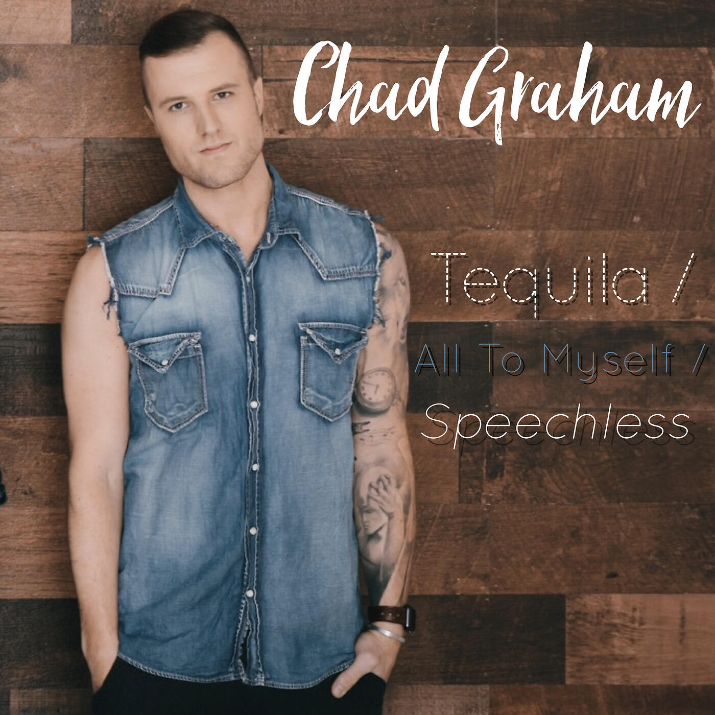 Chad Graham - Tequila / All to Myself / Speechless