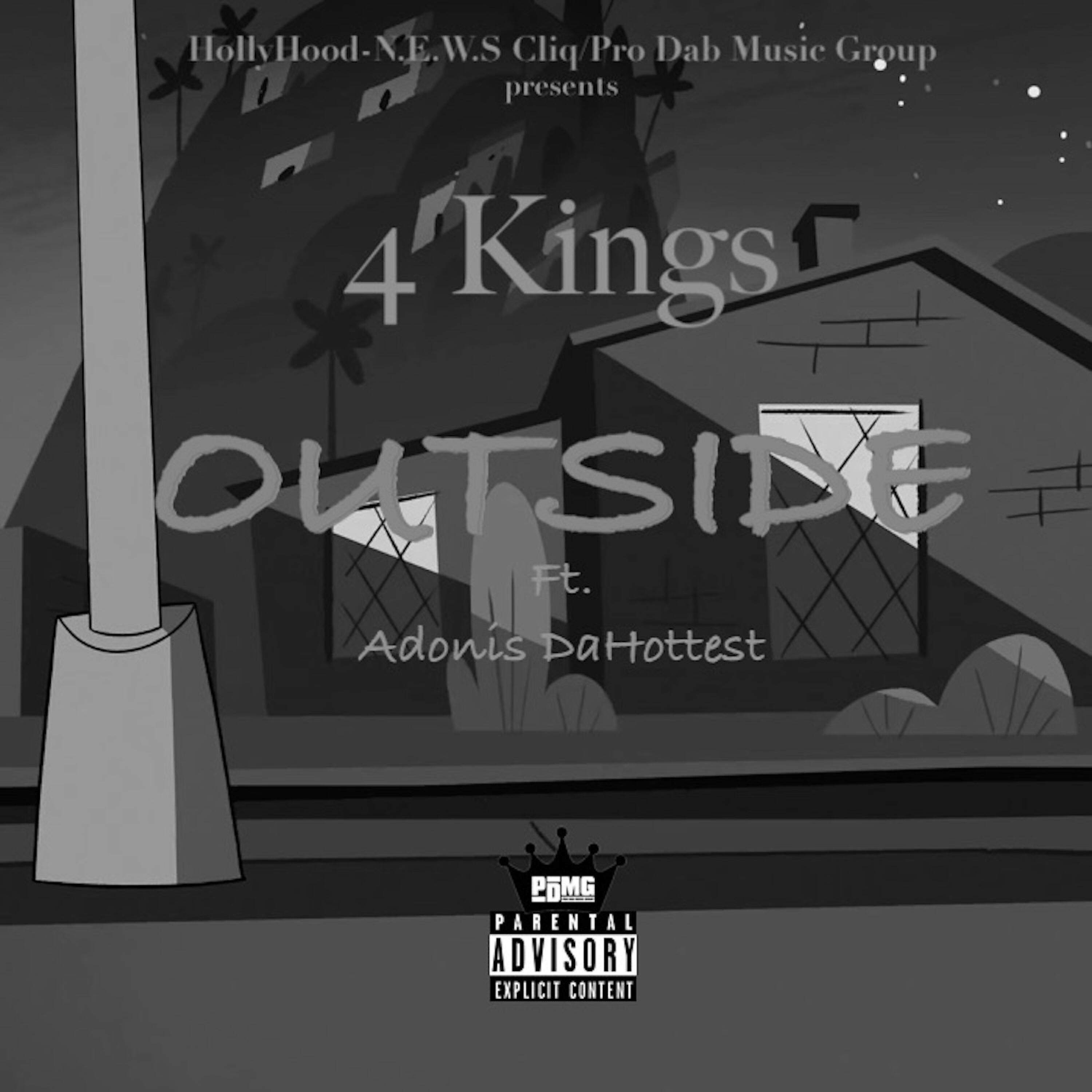 4 Kings - Outside (feat. Adonis DaHottest)