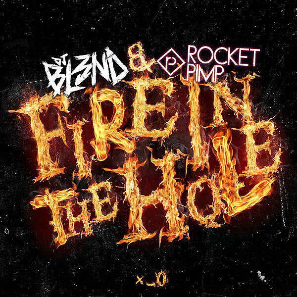 DJ BL3ND - Fire In The Hole