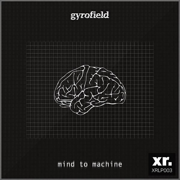 Gyrofield - In Exchange for Machines