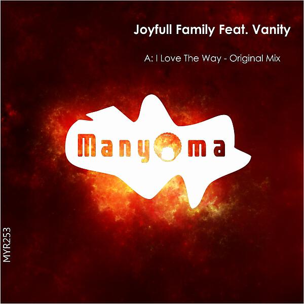 Joyfull Family - I Love The Way (Original Mix)