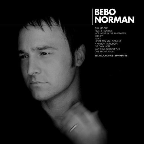 Bebo Norman - Hear It From Me