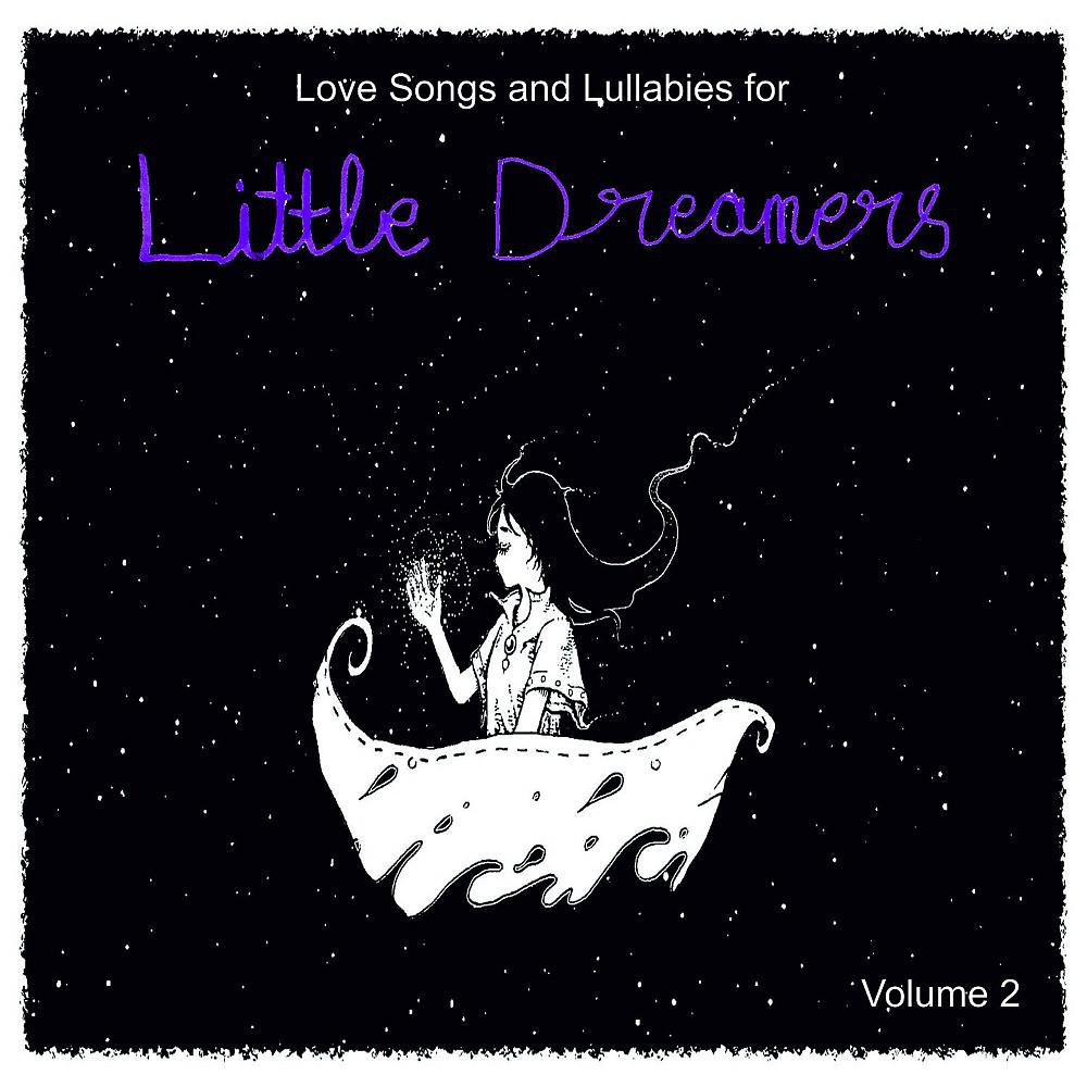 Постер альбома Love Songs and Lullabies for Little Dreamers Vol. 2