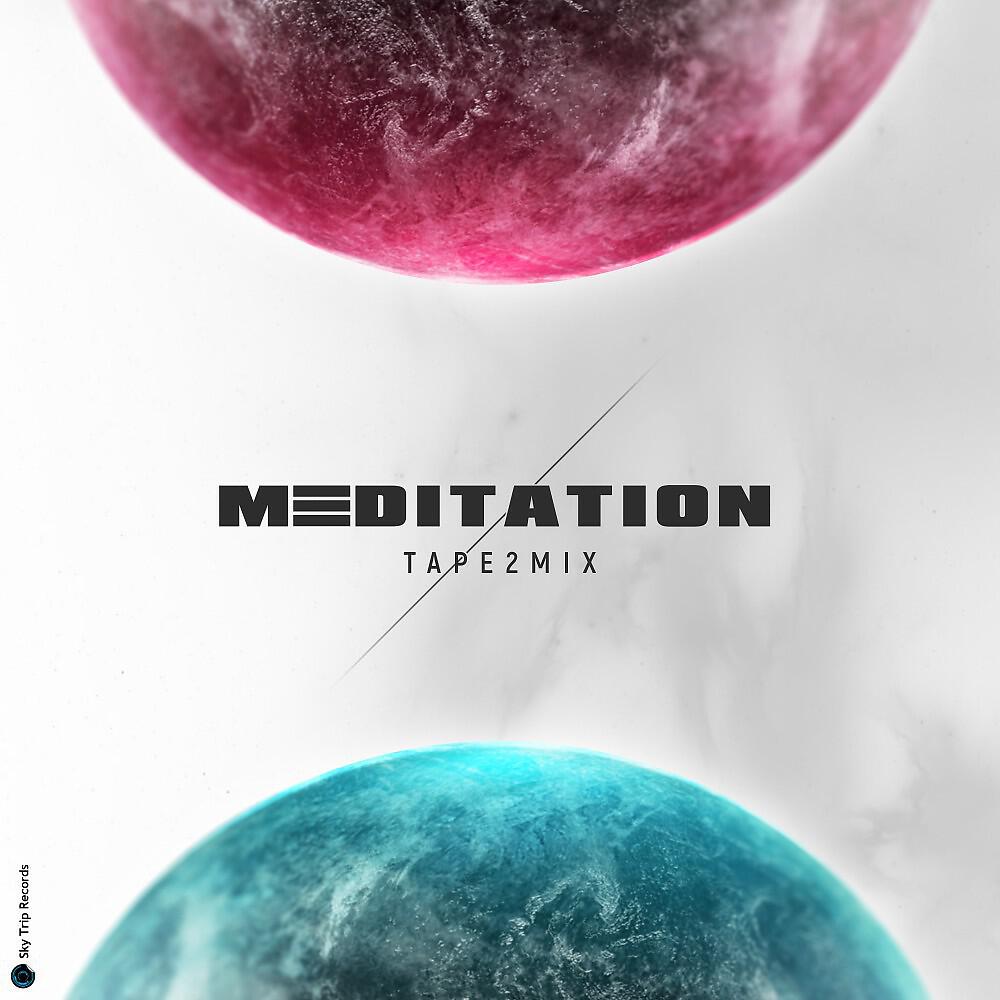 Tape2Mix - Meditation (Extended Mix)