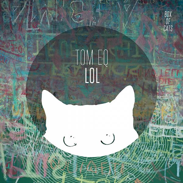 Tom EQ - LOL (Mad Villains Remix)