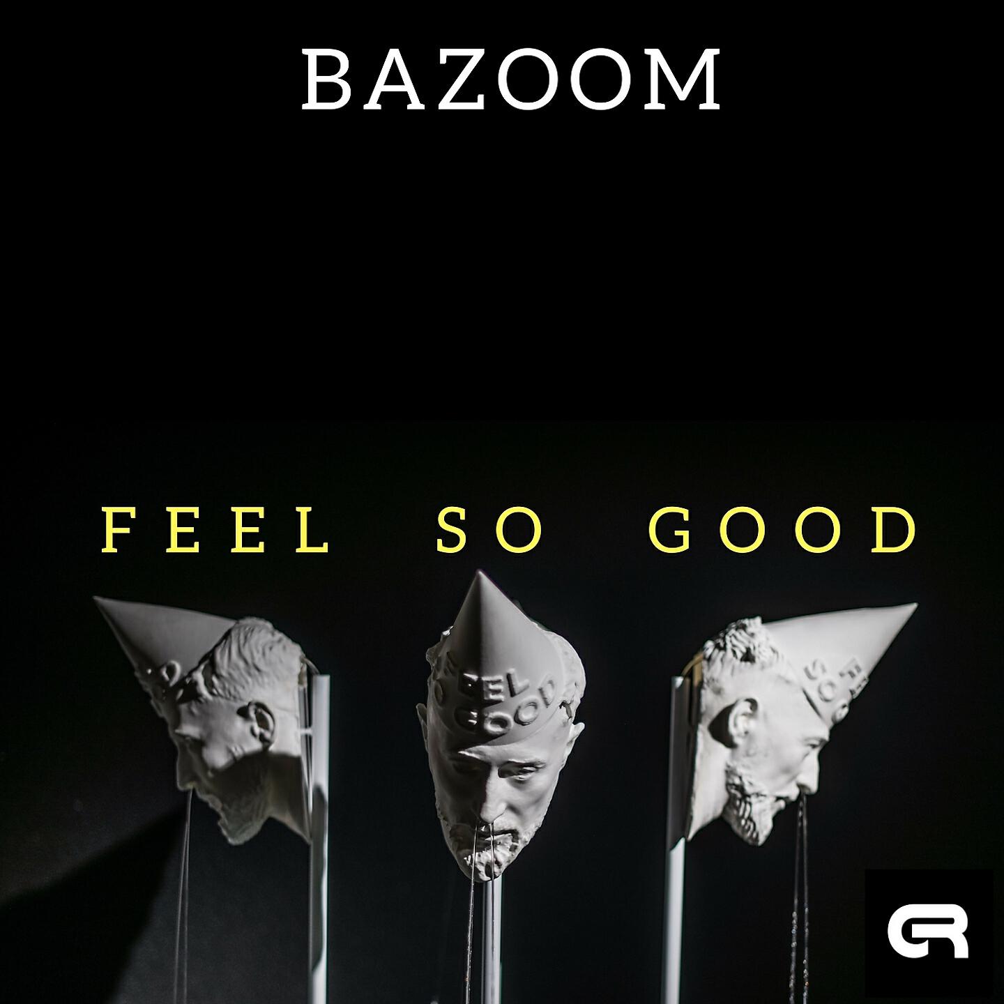 Bazoom - Feel so Good (Harbant Stream RMX)
