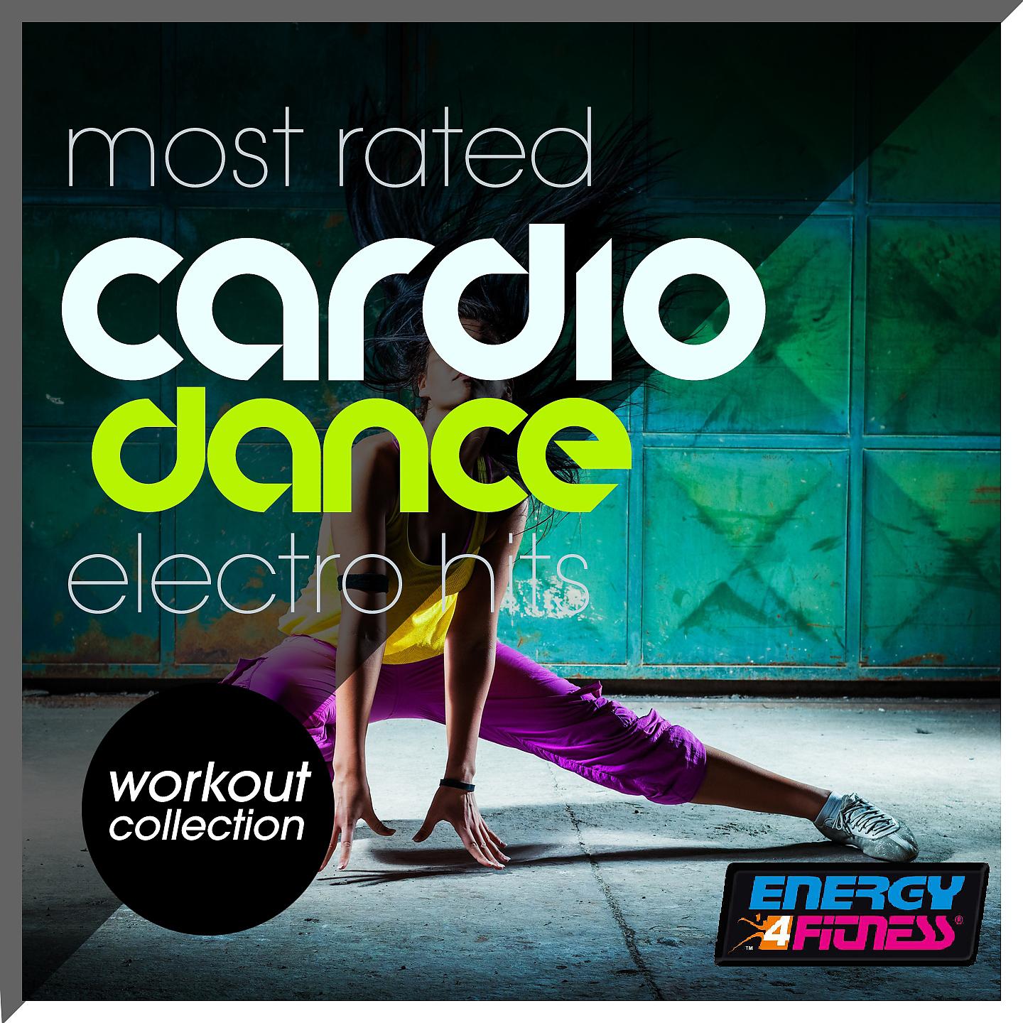 Постер альбома Most Rated Cardio Dance Electro Hits Workout Collection