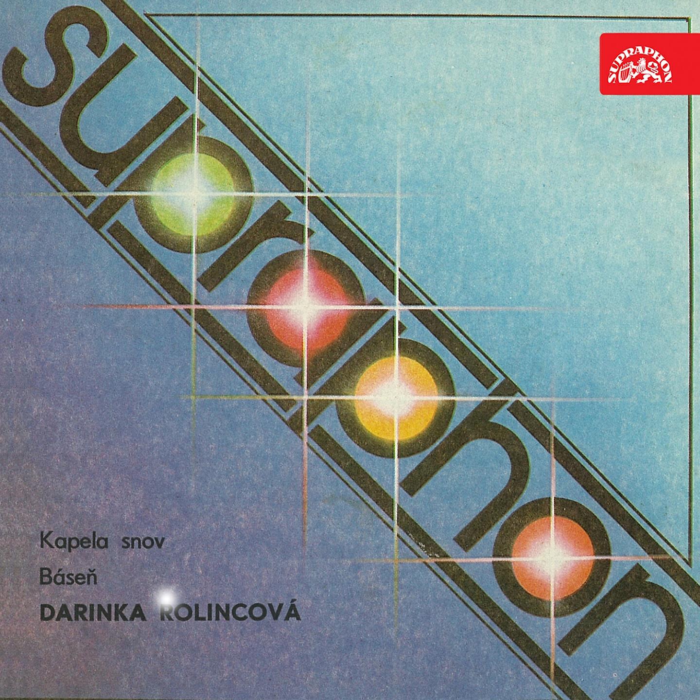 Darina Rolincová - Kapela Snov