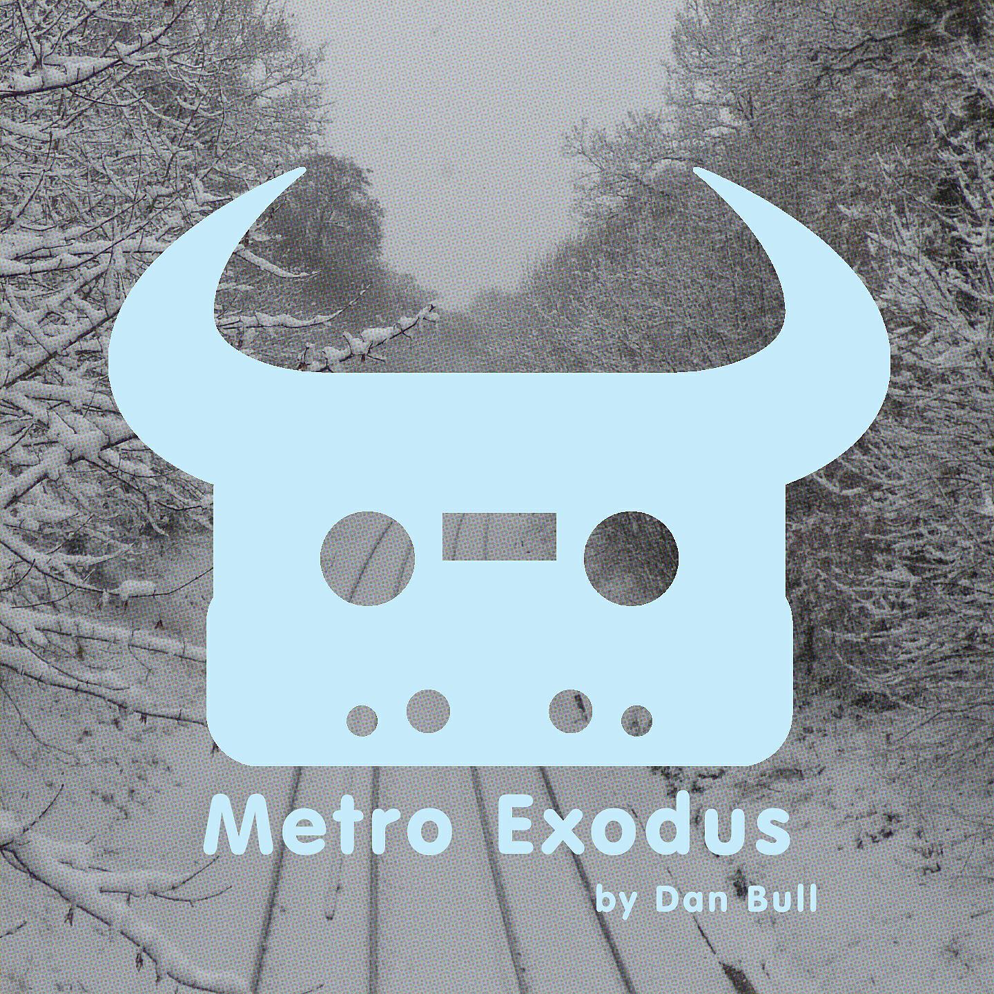 Dan Bull - Metro Exodus