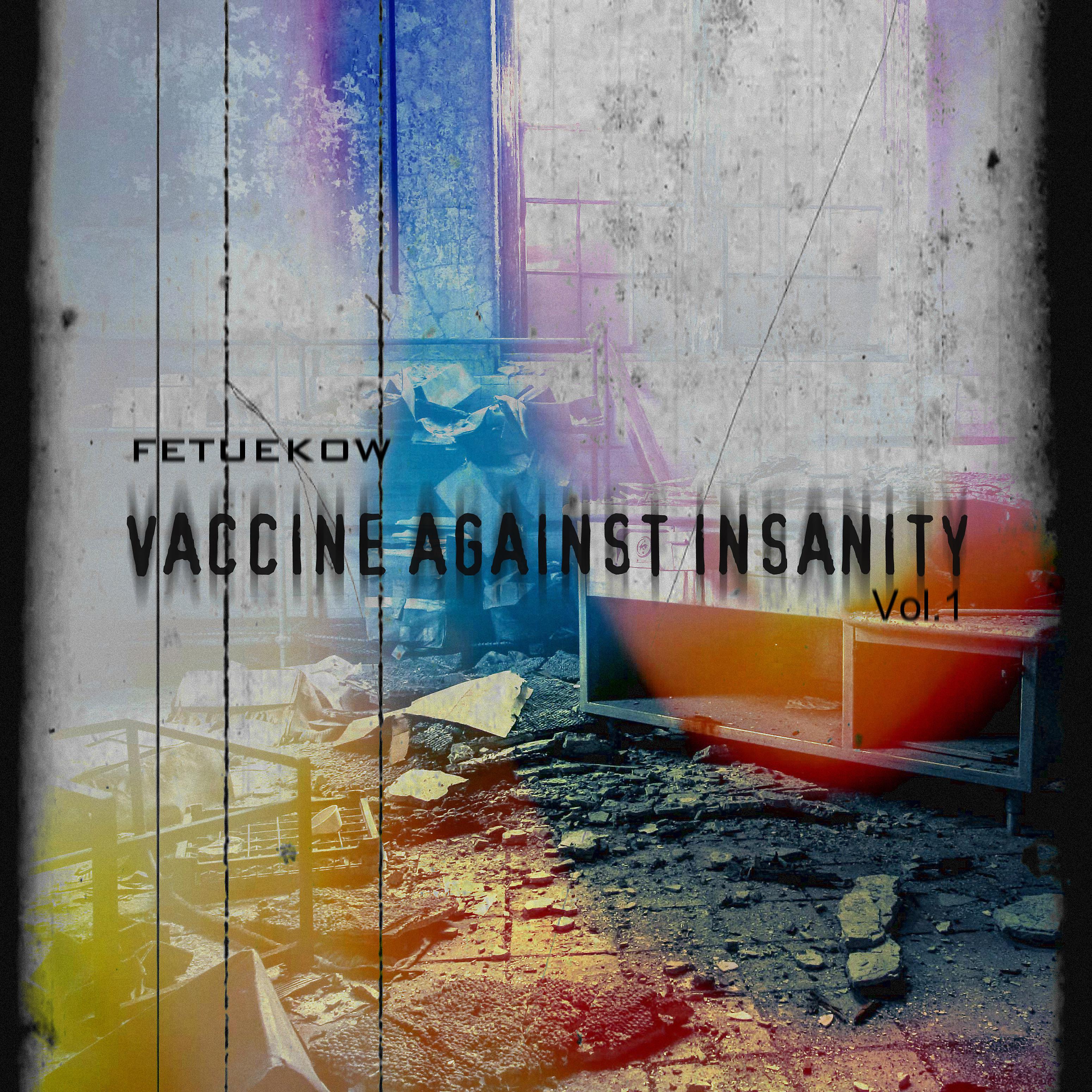 Постер альбома Vaccine Against Insanity, Vol. 1