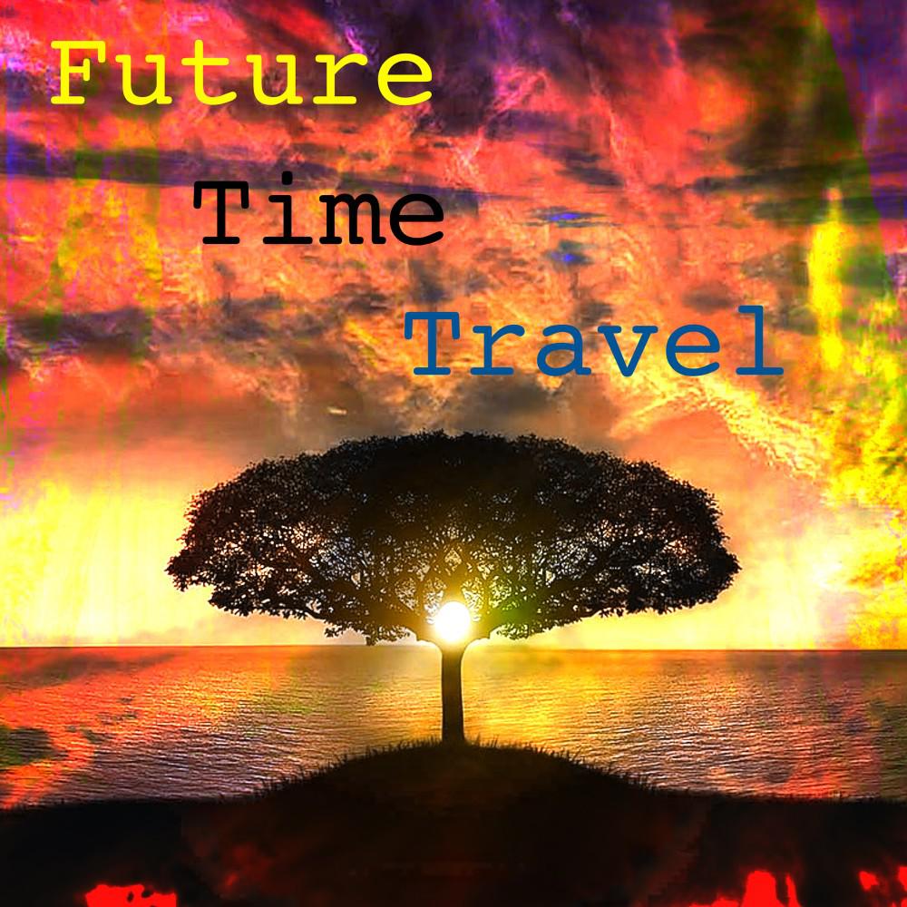 Постер альбома Future Time Travel