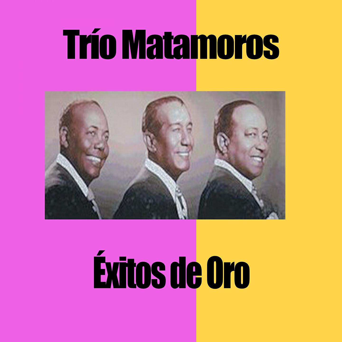 Trio Matamoros - 2-02 El Que Siembra Su Maíz