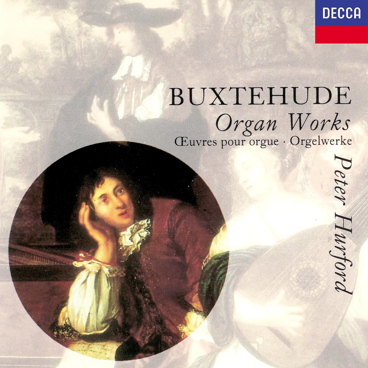 Peter Hurford - Buxtehude: Gott der Vater, wohn uns bei, BuxWV 190