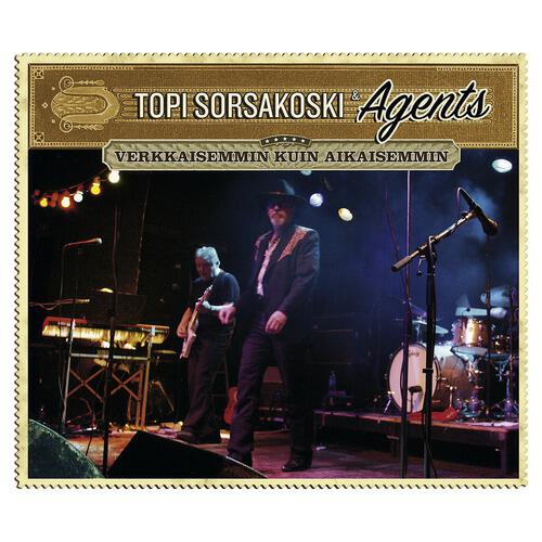 Topi Sorsakoski & Agents - Verkkaisemmin kuin aikaisemmin -Sporting life blues-