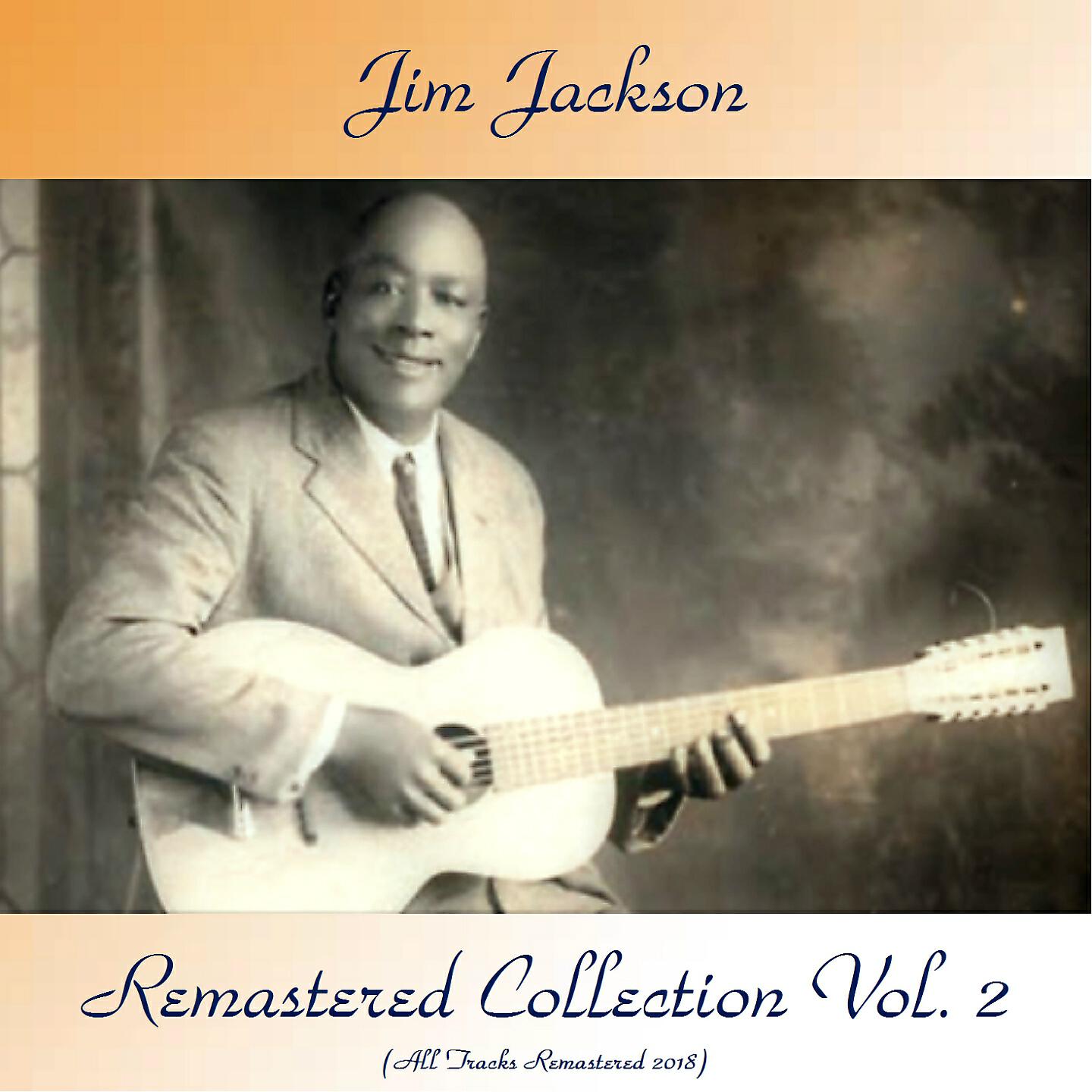 Jim Jackson - Jim Jackson's Jamboree (Part 2) (Remastered 2018)