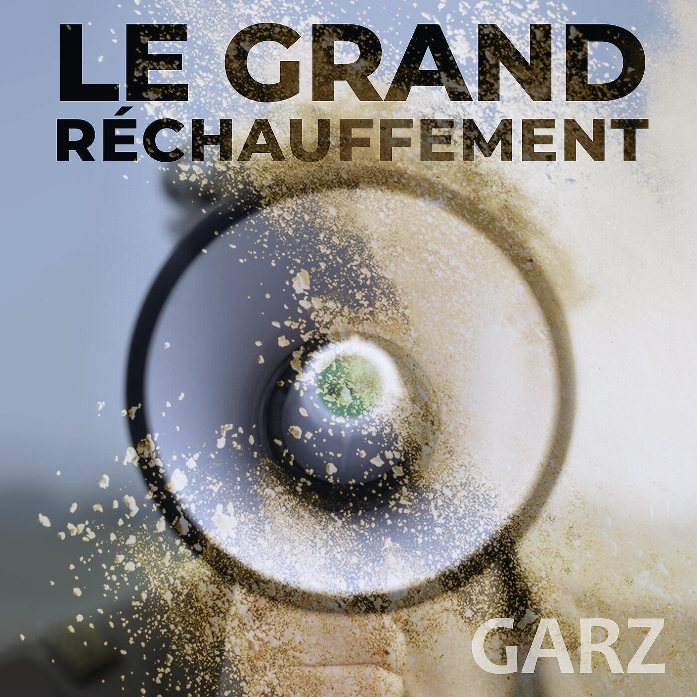GARZ - Le grand réchauffement