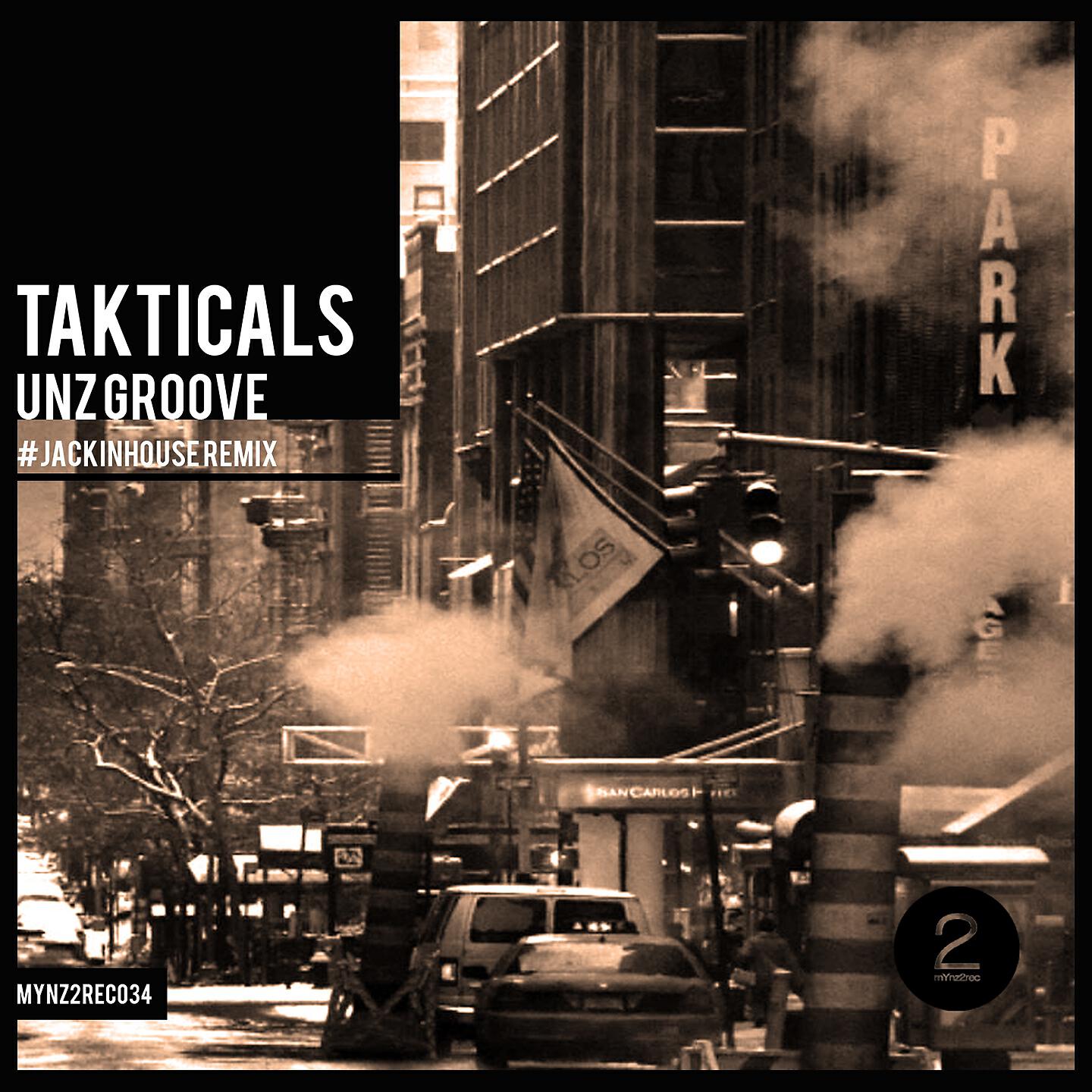 Takticals - Unz Groove (Jackinhouse Remix)