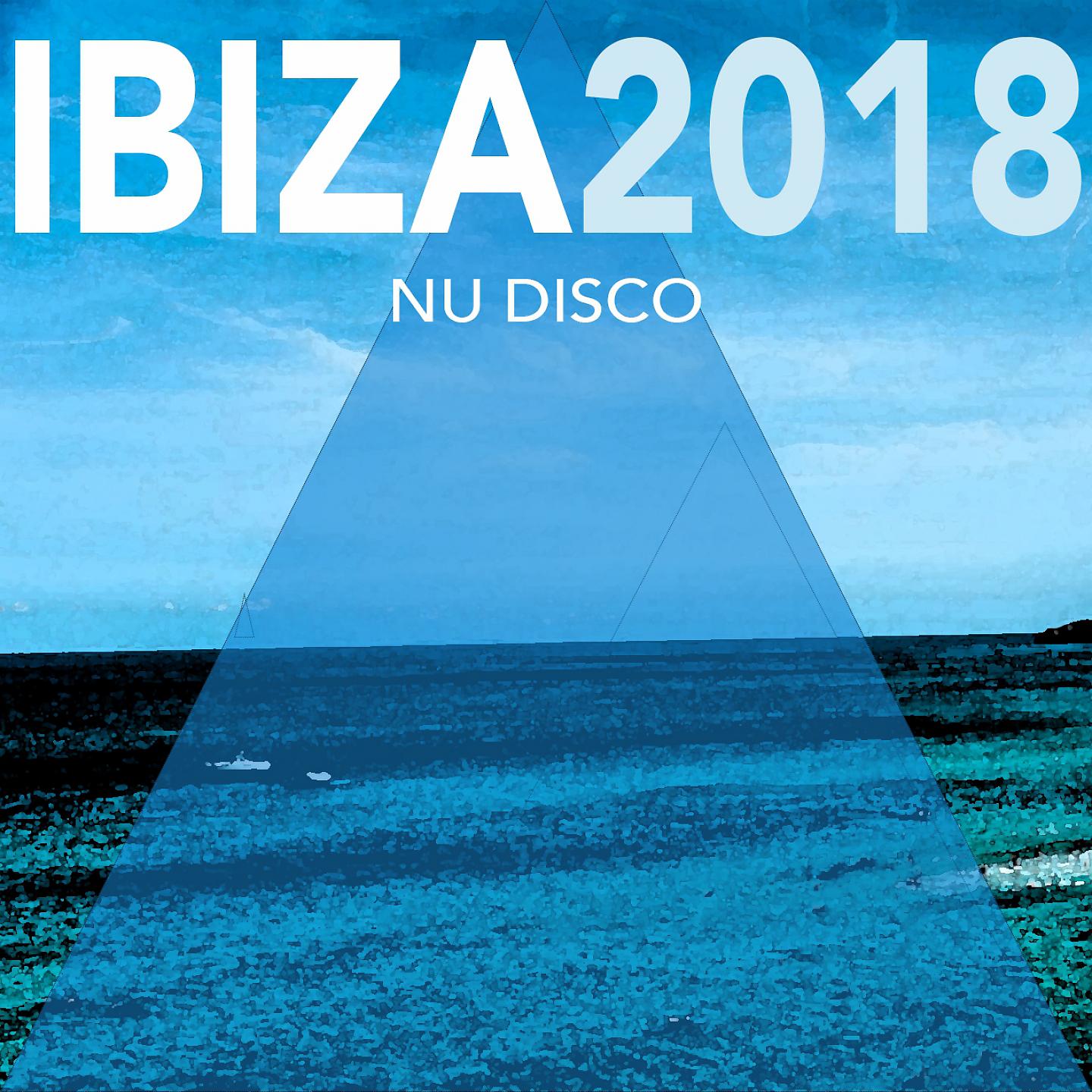 Постер альбома IBIZA 2018 NU DISCO