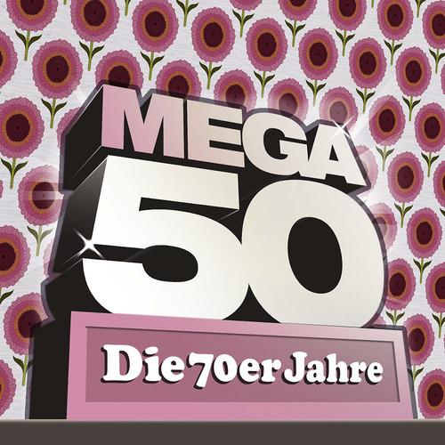 Постер альбома Mega 50 - Die 70er Jahre