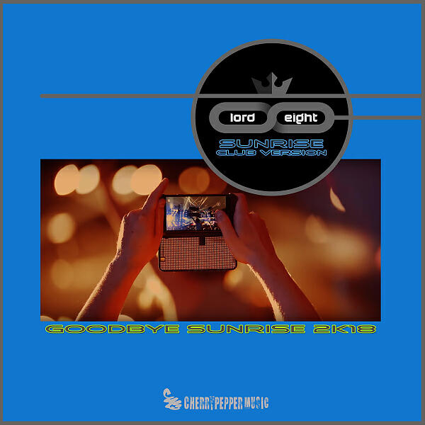 LOrd - (Goodbye) Sunrise 2k18 (Keypro & Chris Nova Remix)