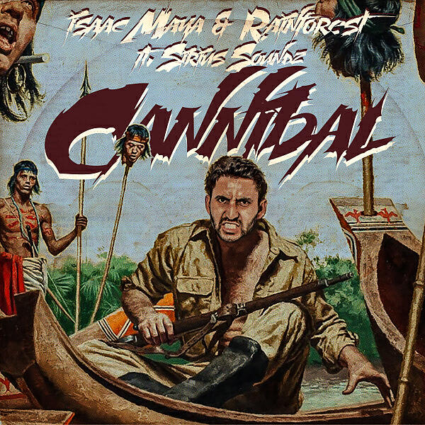 Isaac Maya - Cannibal (feat. Sirius Soundz) (original)