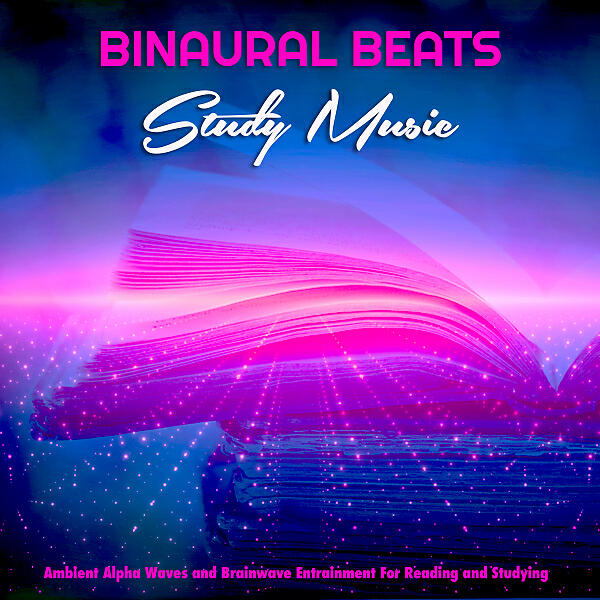 Binaural Beats - Isochronic Tones Binaural Study Music