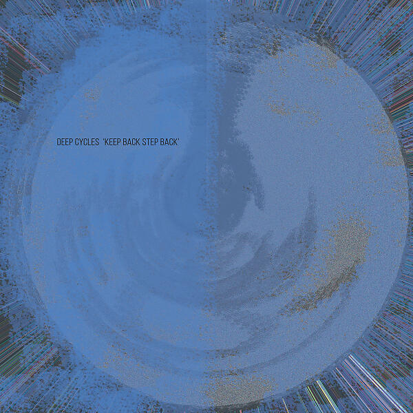 Deep Cycles - Keep Back Step Back
