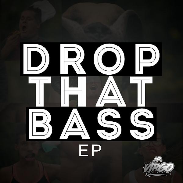 Постер альбома Drop That Bass EP