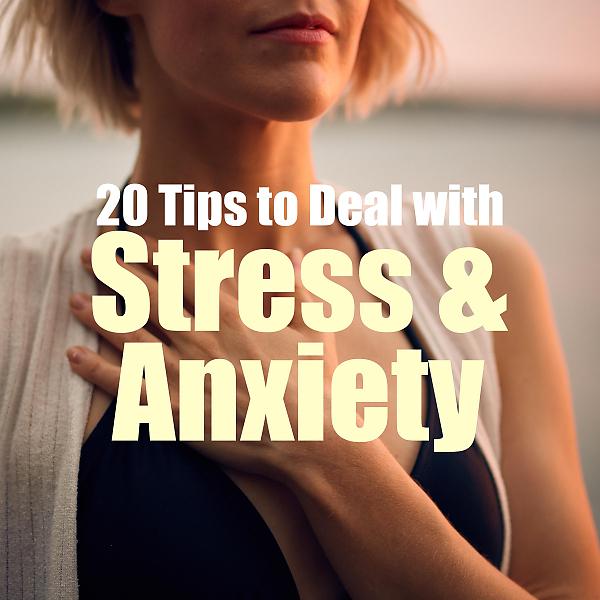 Постер альбома 20 Tips to Deal with Stress & Anxiety