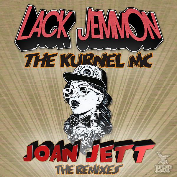 Lack Jemmon - Joan Jett (feat. The Kurnel MC) (Mr Bristow Remix)